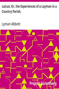 Cover of Laicus; Or, the Experiences of a Layman in a Country Parish. — Key Ideas to Explore
