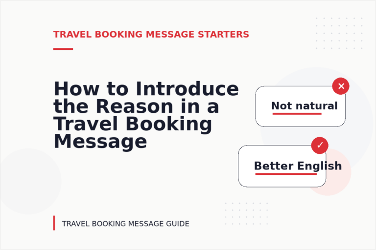 How to Introduce the Reason in a Travel Booking Message