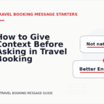 How to Give Context Before Asking in Travel Booking Message English