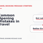 Common Opening Mistakes in Travel Booking Messages