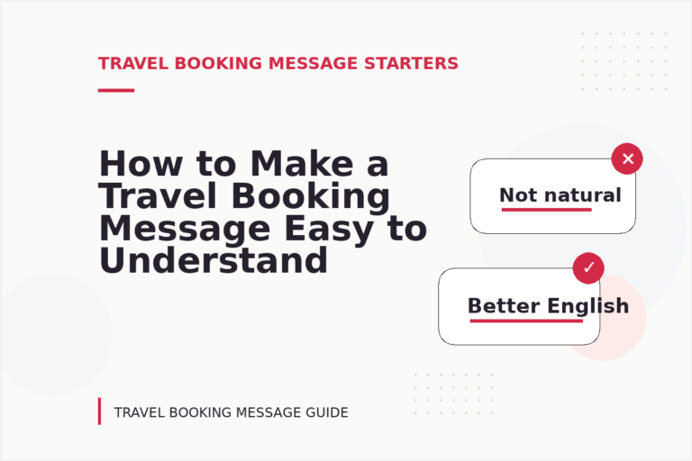 How to Make a Travel Booking Message Easy to Understand
