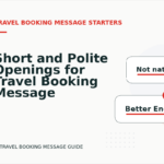 Short and Polite Openings for Travel Booking Message English