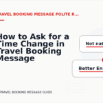 How to Ask for a Time Change in Travel Booking Message English
