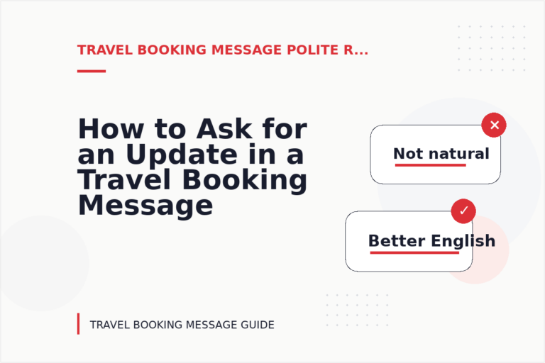 How to Ask for an Update in a Travel Booking Message