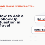 How to Ask a Follow-Up Question in Travel Booking Message English