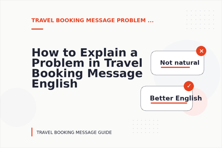 How to Explain a Problem in Travel Booking Message English How to Explain a Problem in Travel Booking Message English