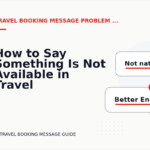 How to Say Something Is Not Available in Travel Booking Message English