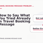 How to Say What You Tried Already in Travel Booking Message English