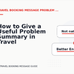 How to Give a Useful Problem Summary in Travel Booking Message English