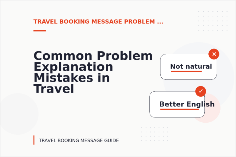 Common Problem Explanation Mistakes in Travel Booking Message English