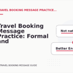 Travel Booking Message Practice: Formal and Friendly Versions