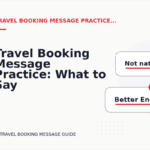 Travel Booking Message Practice: What to Say Instead