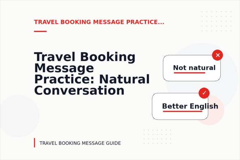 Travel Booking Message Practice: Natural Conversation Lines