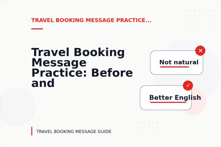Travel Booking Message Practice: Before and After Corrections
