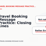 Travel Booking Message Practice: Closing Lines and Follow-Ups